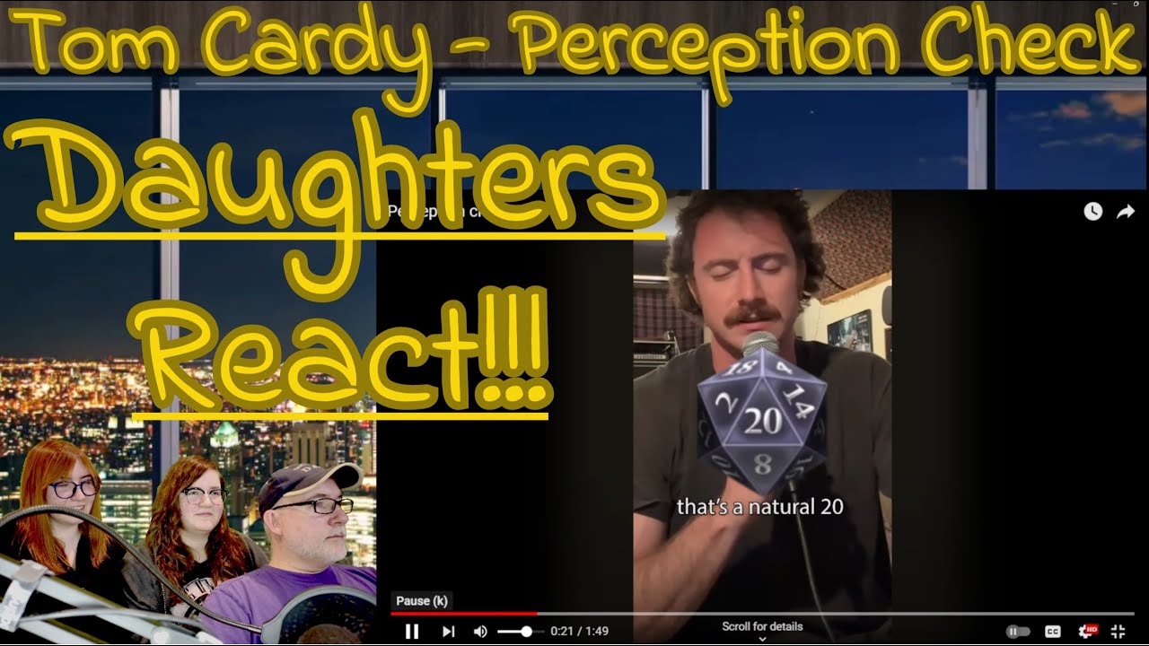 Tom Cardy - Perception Check - Dad and Daughters React!