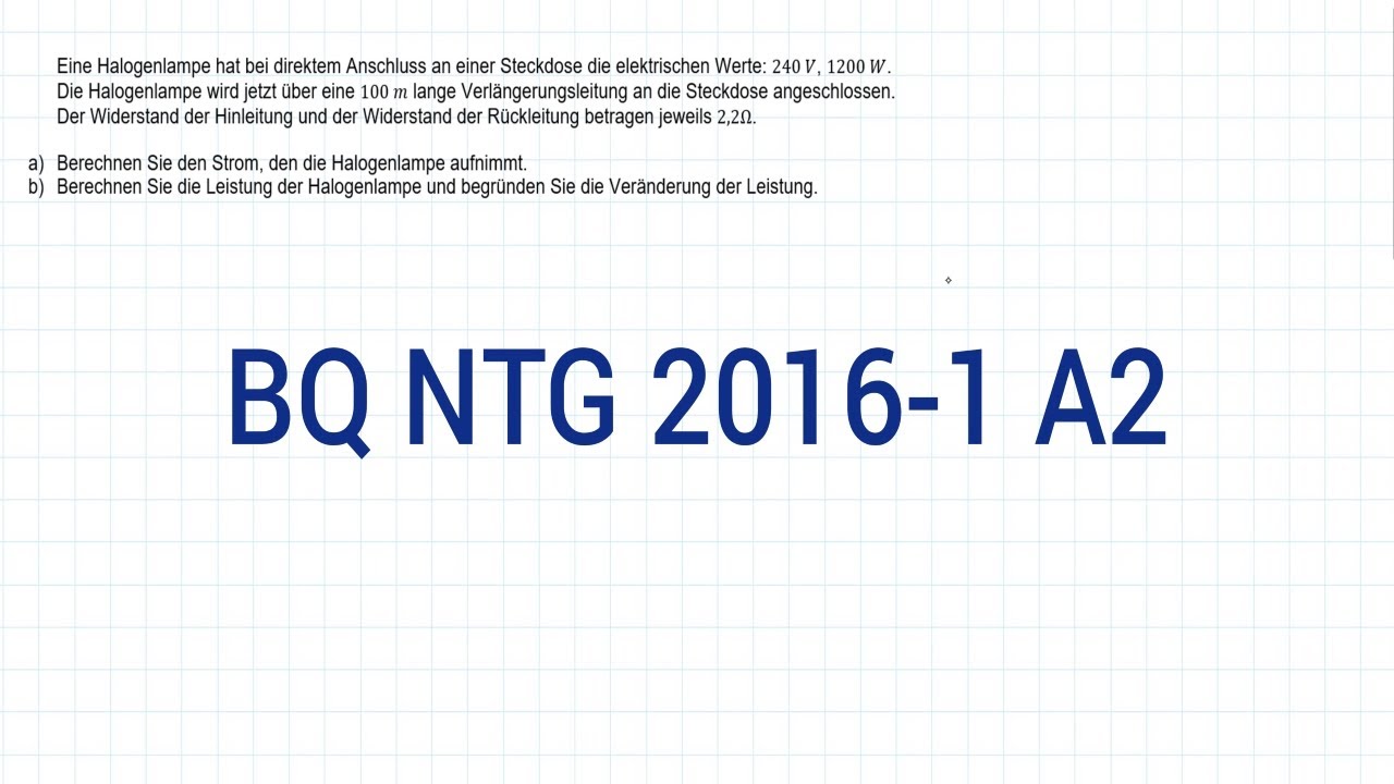 NTG Industriemeister Metall 2016-1 Frühjahr Aufgabe 2 - Halogenlampe, Strom, Leistungsveränderung