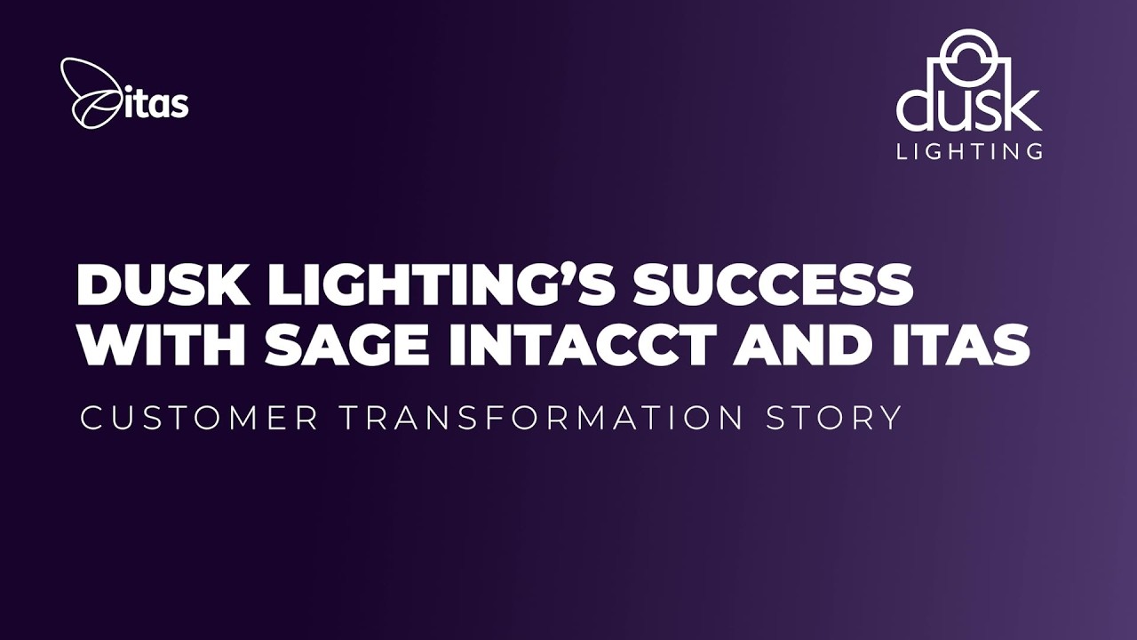 Customer Transformation Story | Dusk Lighting Streamlines Finance with Sage Intacct & itas