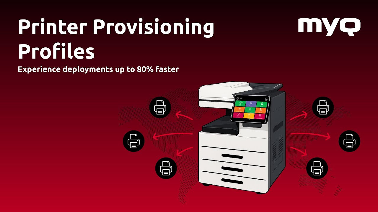 Printer Provisioning Profiles Explained | Faster, smarter print deployments with MyQ