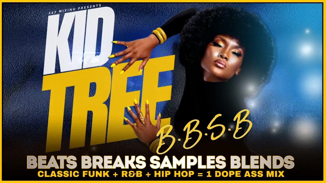 DJ Kid Tree - Beats Breaks Samples Blends: Funk to Hip-Hop & Soulful Samples