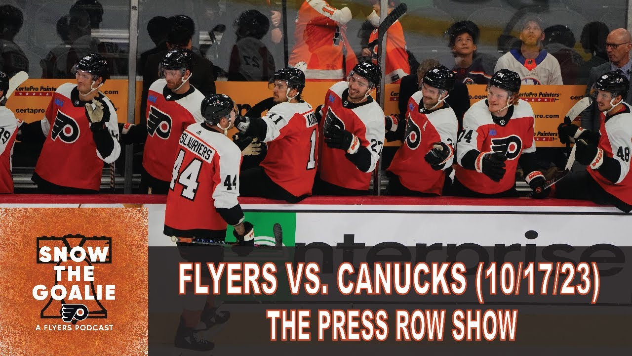 Philadelphia Flyers vs. Vancouver Canucks (10/17/23) - The Press Row Show: Pregame, INTs, Postgame