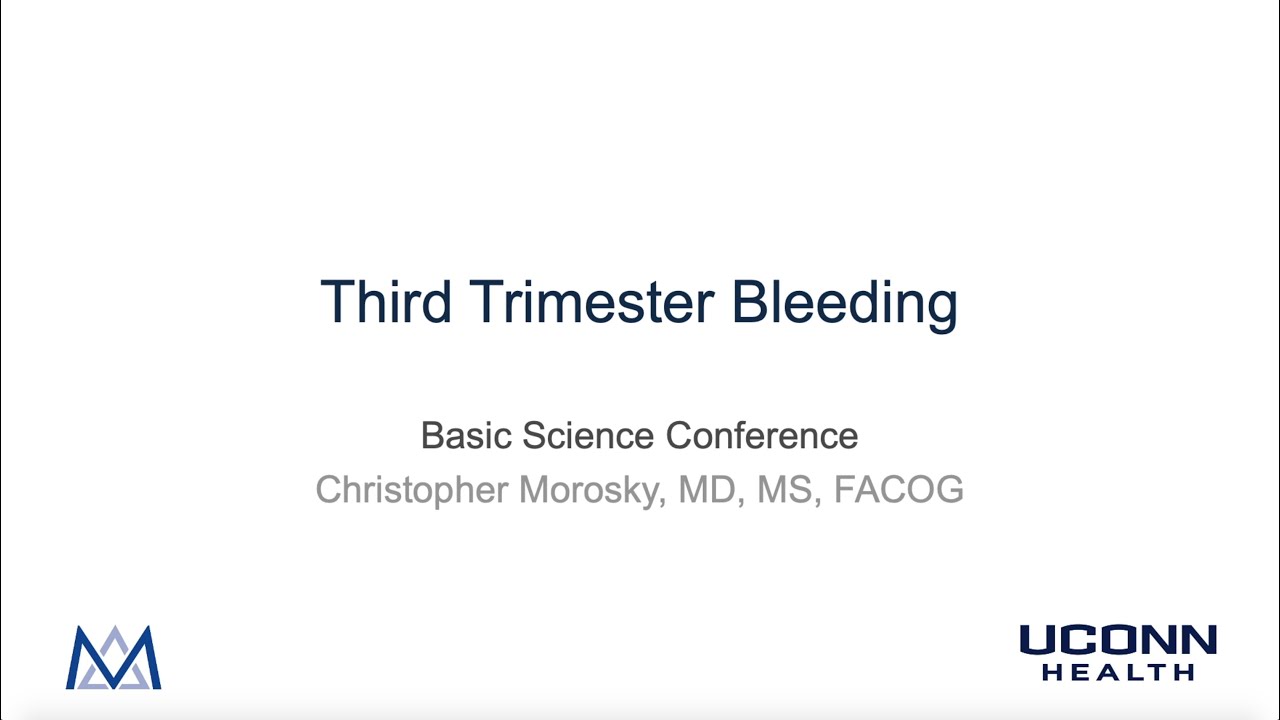 Third Trimester Bleeding - Case Based Conference