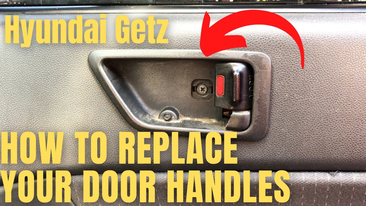 Hyundai Getz Door Handle Replacement