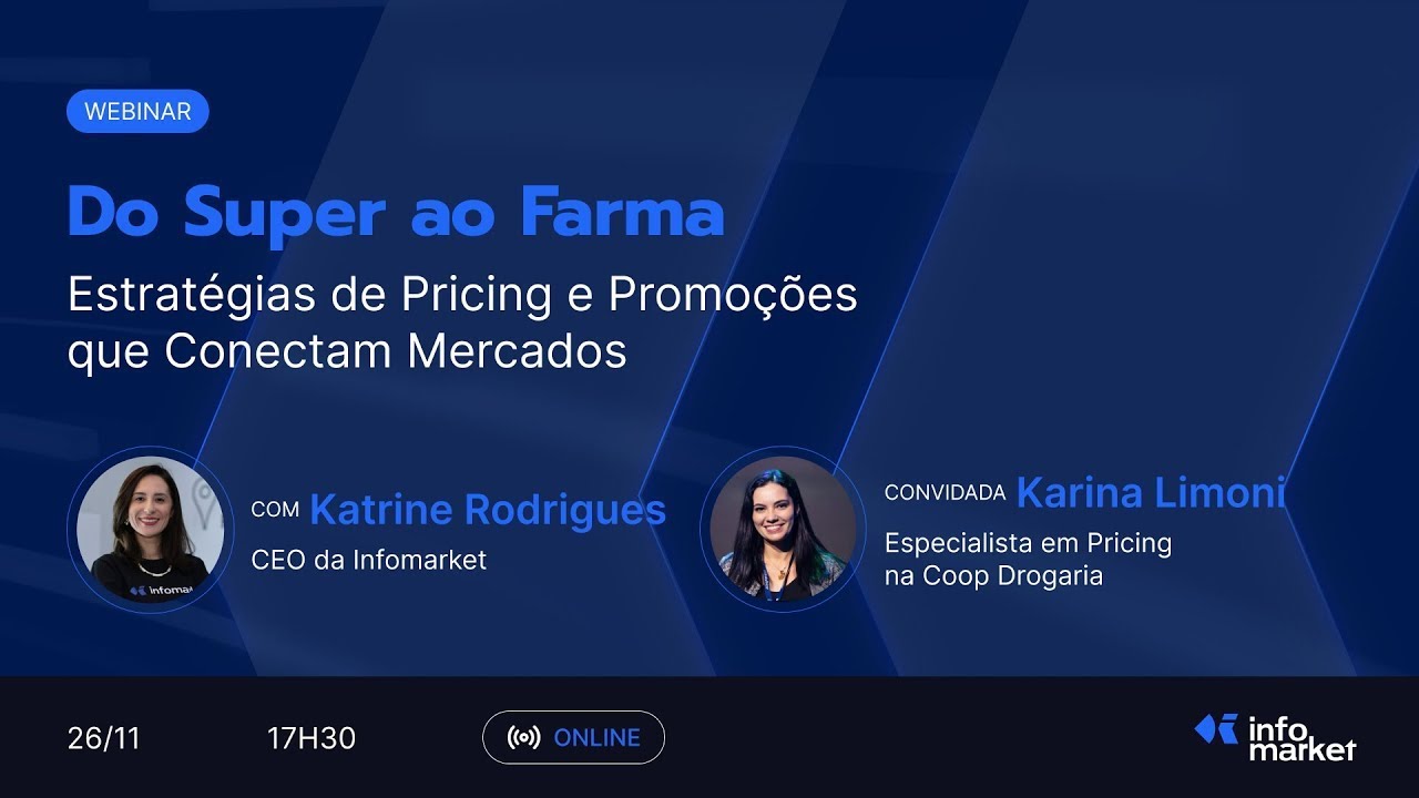 [ W E B I N A R ]  Do Super ao Farma: Estratégias de Pricing e Promoções que Conectam Mercados