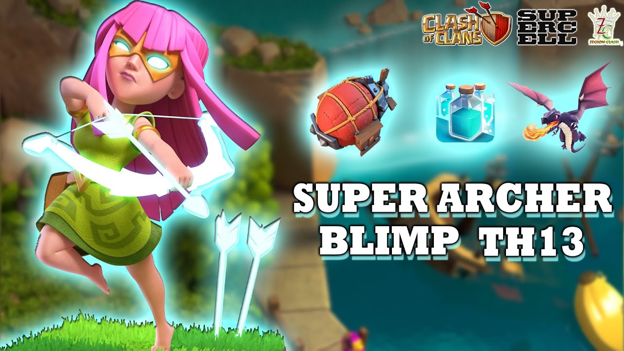 Best Super Archer Blimp Dragon Strategies in Clash Of Clans TH 13