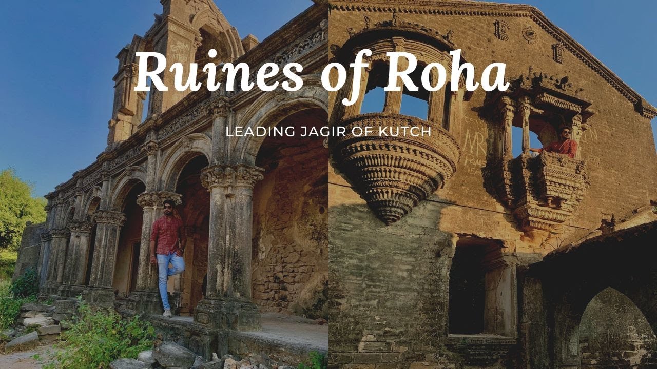Historical Roha Fort | 500 Years Old Leading Jagir of Kutch