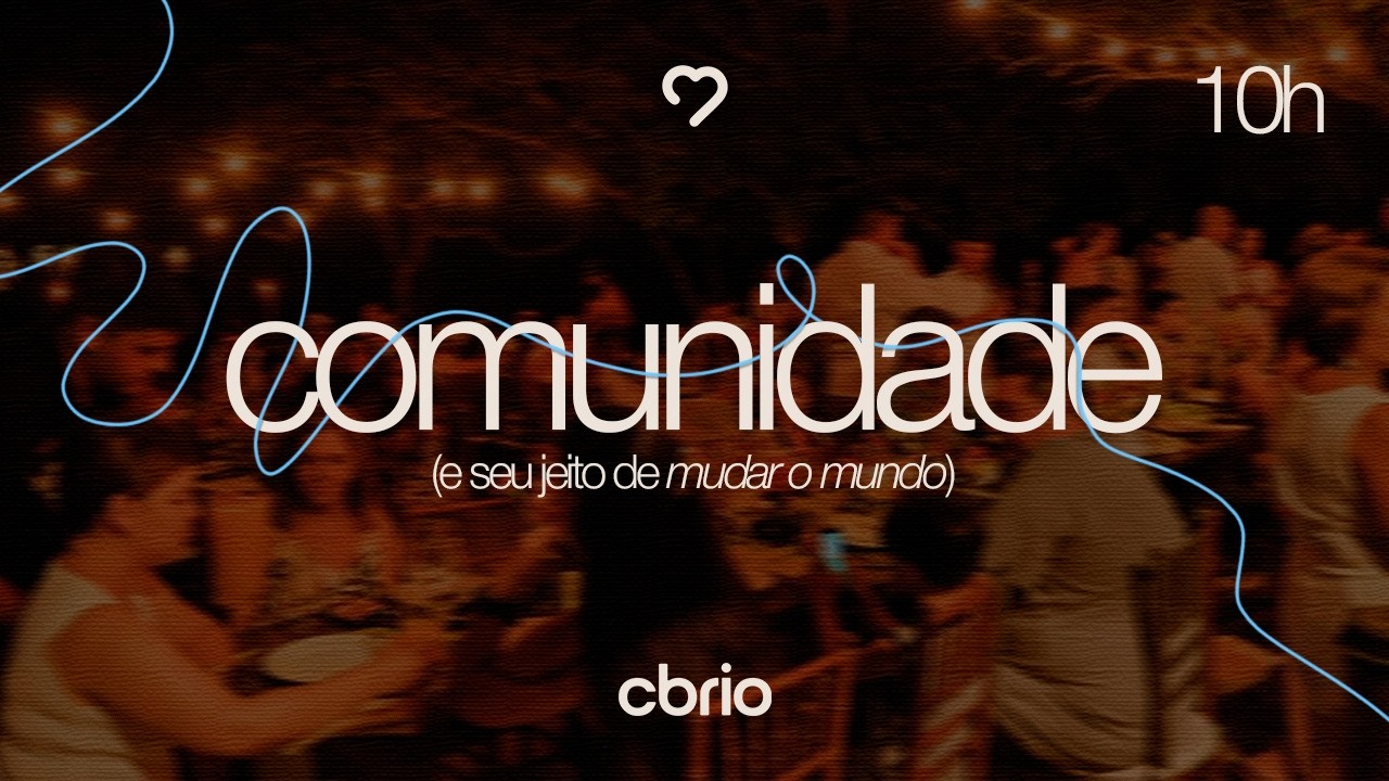 COMUNIDADE, e seu jeito de mudar o mundo - Pr. Pedrão - 10H - 15.03.2026