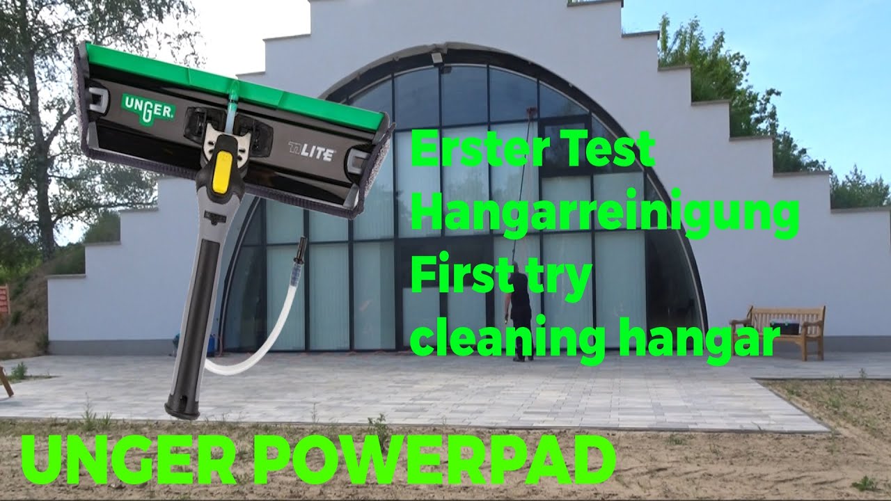 Unger Powerpad Fist Try Hangarcleaning  / Erster Praxistest beim Hangar