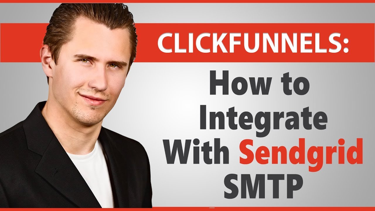 ClickFunnels: How to Integrate With Sendgrid SMTP