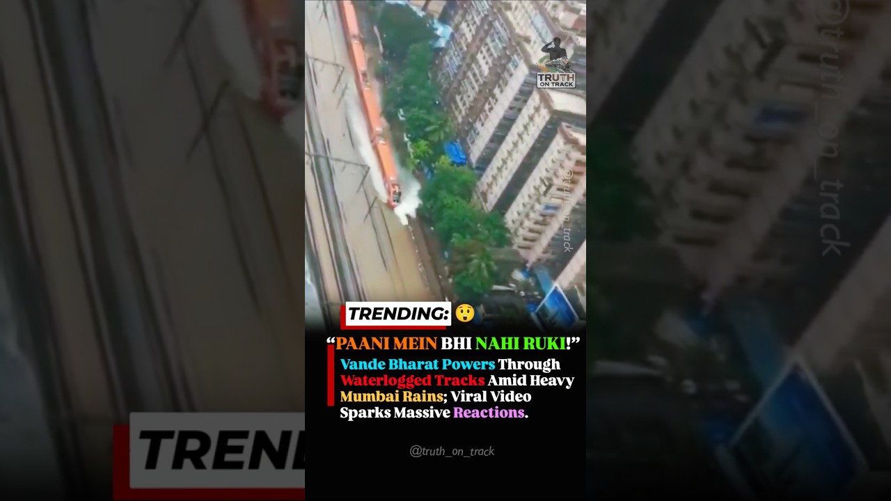 PAANI MEIN BHI NAHI RUKI! Vande Bharat Powers Through Flooded Mumbai Tracks #shorts #indianrailways