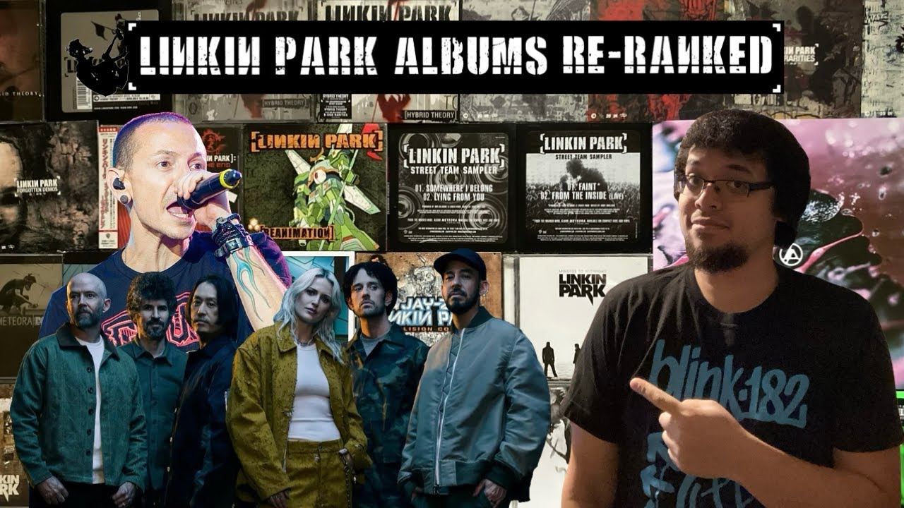 Linkin Park Albums Re-Ranked
