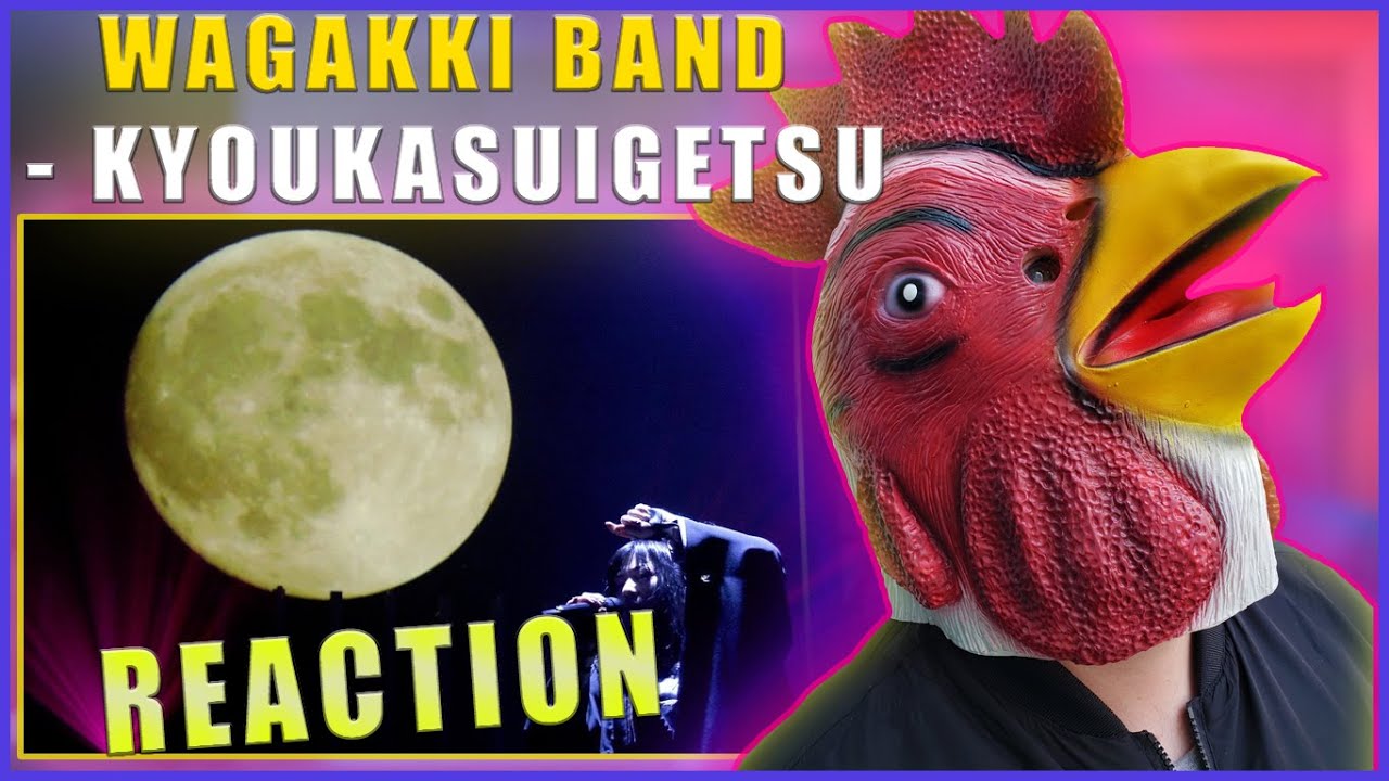 ROOSTER REACTS | Wagakki Band：鏡花水月 (Kyoukasuigetsu) + 月に叫ぶ夜(Tsukini sakebuyoru)