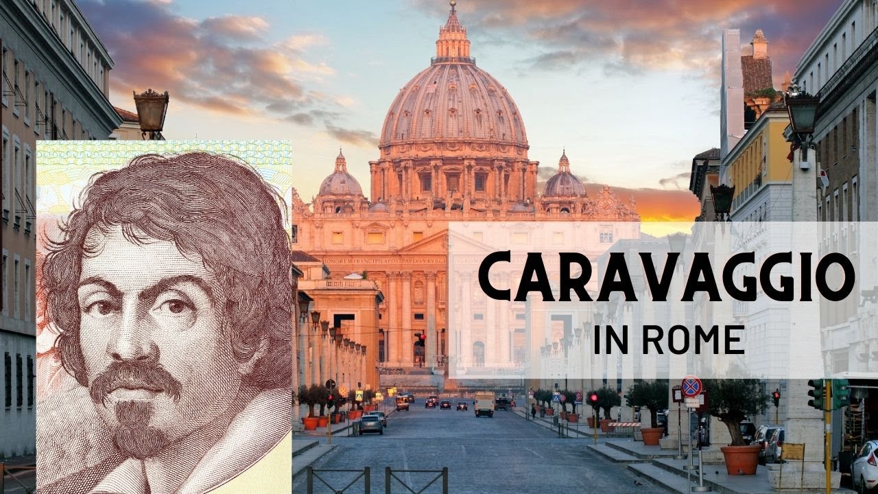 Caravaggio paintings in ROME. A travel guide to find Caravaggio masterpieces in Rome