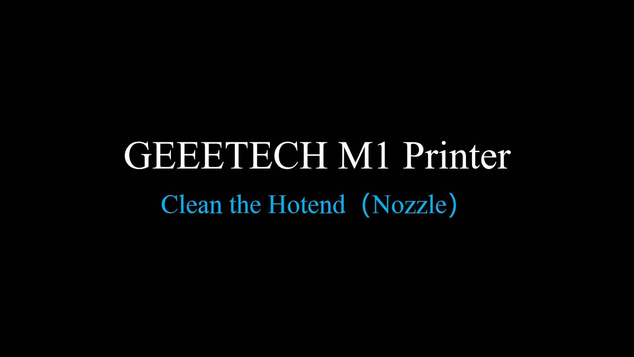Method of Cleaning Geeetech M1 Mini 3D Printer Nozzle