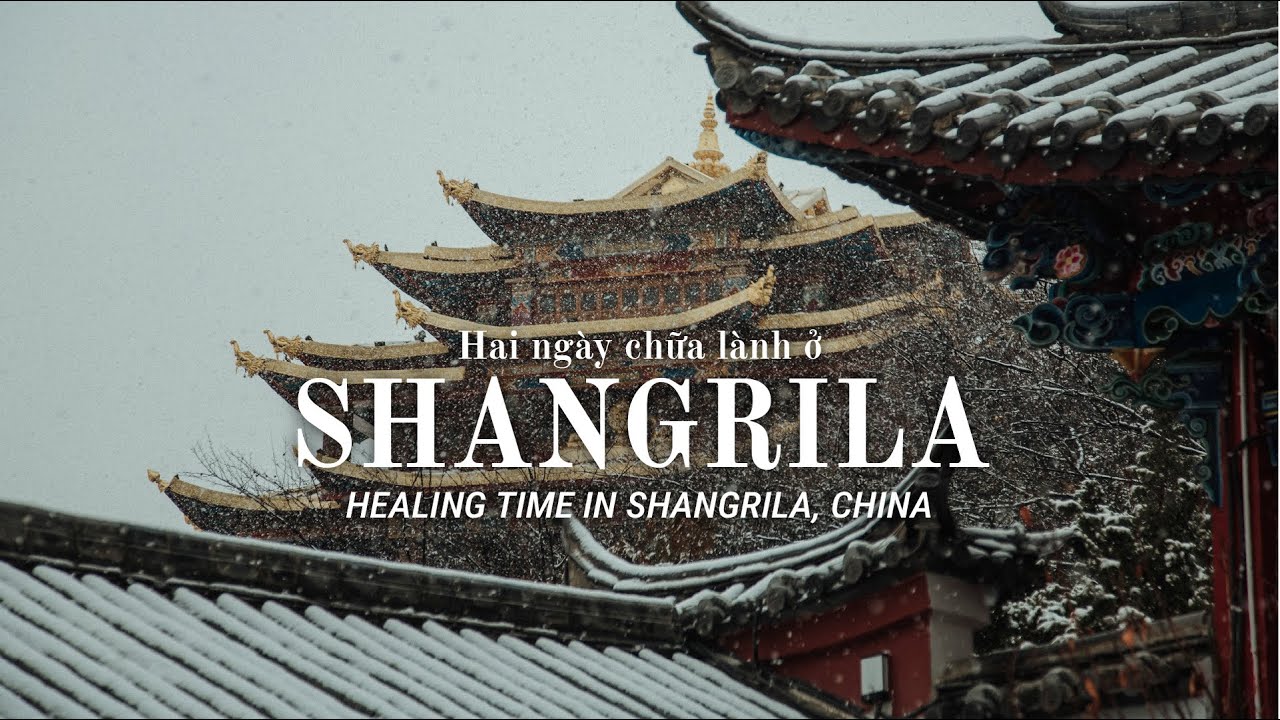 #15 48 tiếng chữa lành tại Shangrila, Trung Quốc