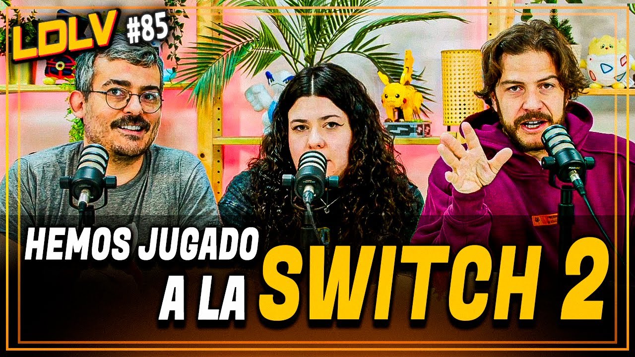 LDLV 85 - ¡Hemos jugado a la Nintendo Switch 2! ¿Qué tal Mario Kart World y Donkey Kong?