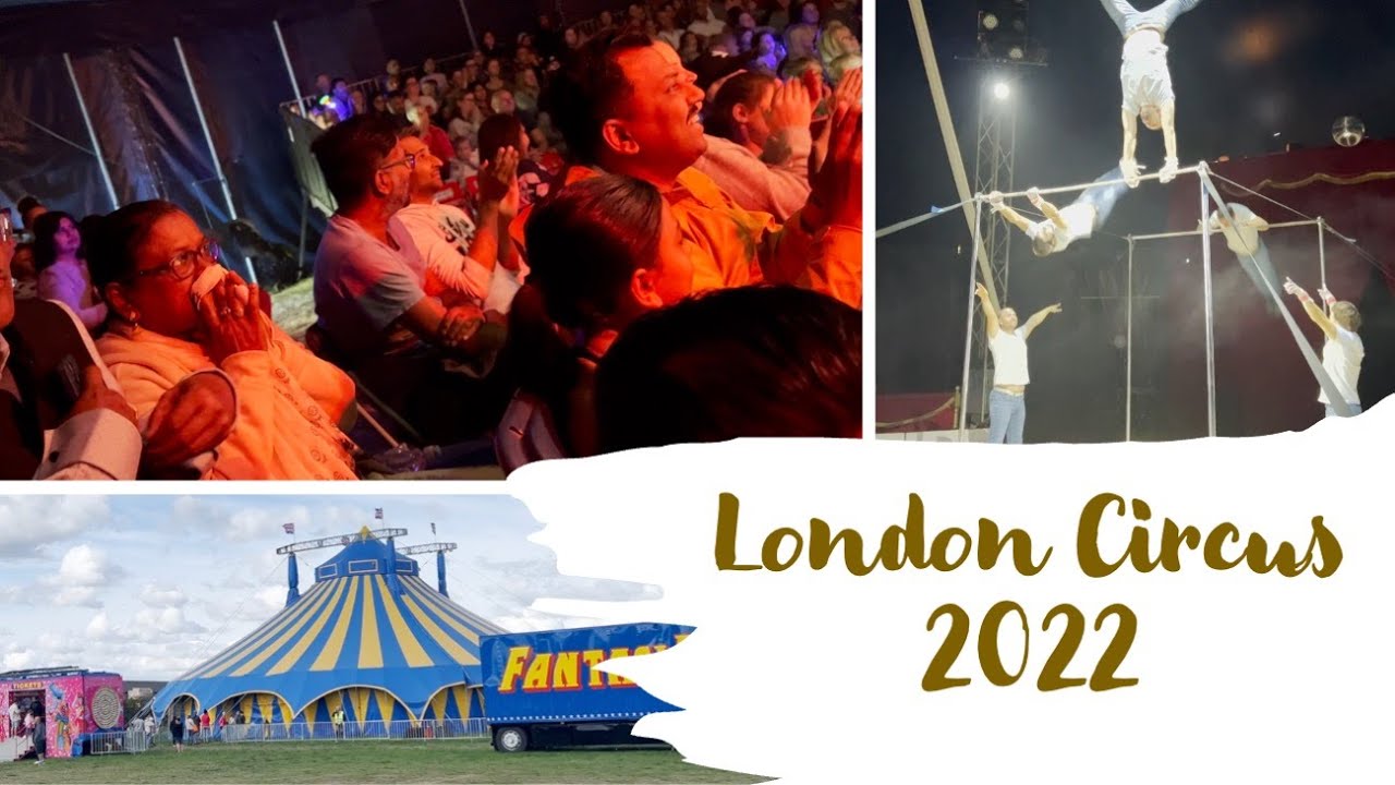Fantasia Circus 2022 @ London 🇬🇧  | Part-1