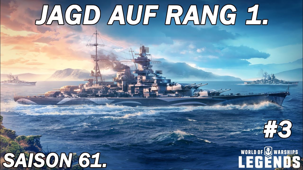 Jagd auf Rang 1. - Saison 61. [#3] - World of Warships Legends