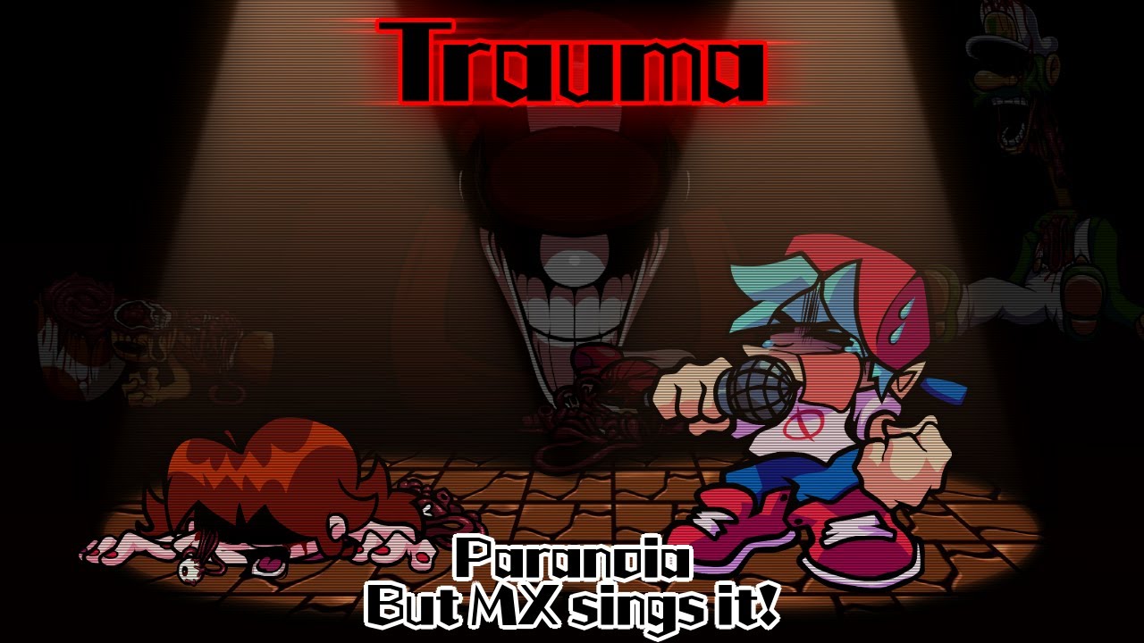 Trauma / Paranoia but MX sings it! (FNF Cover)