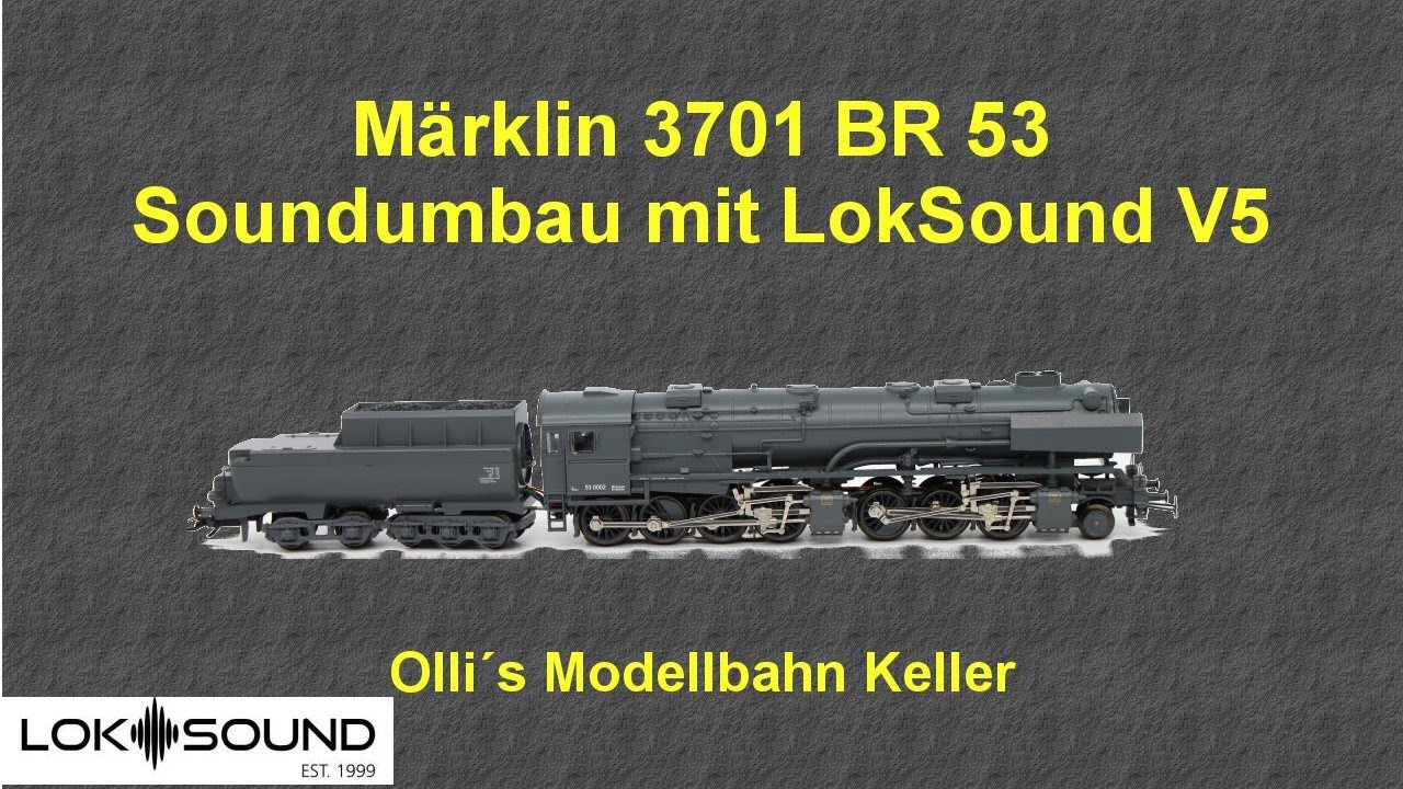 Märklin 3701 BR 53 Soundumbau mit LokSound V5