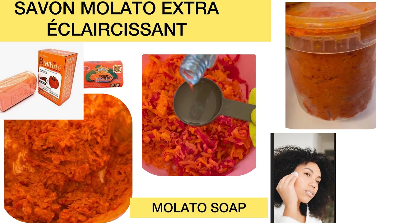 COMMENT FAIRE Un SAVON MOLATO Extra Éclaircissant et Hydratant