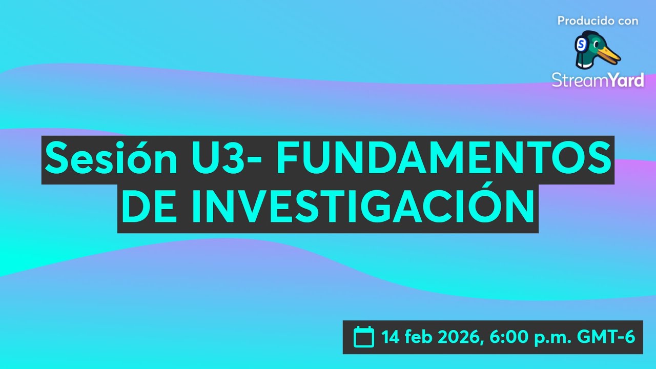 Sesión U3- FUNDAMENTOS DE INVESTIGACIÓN