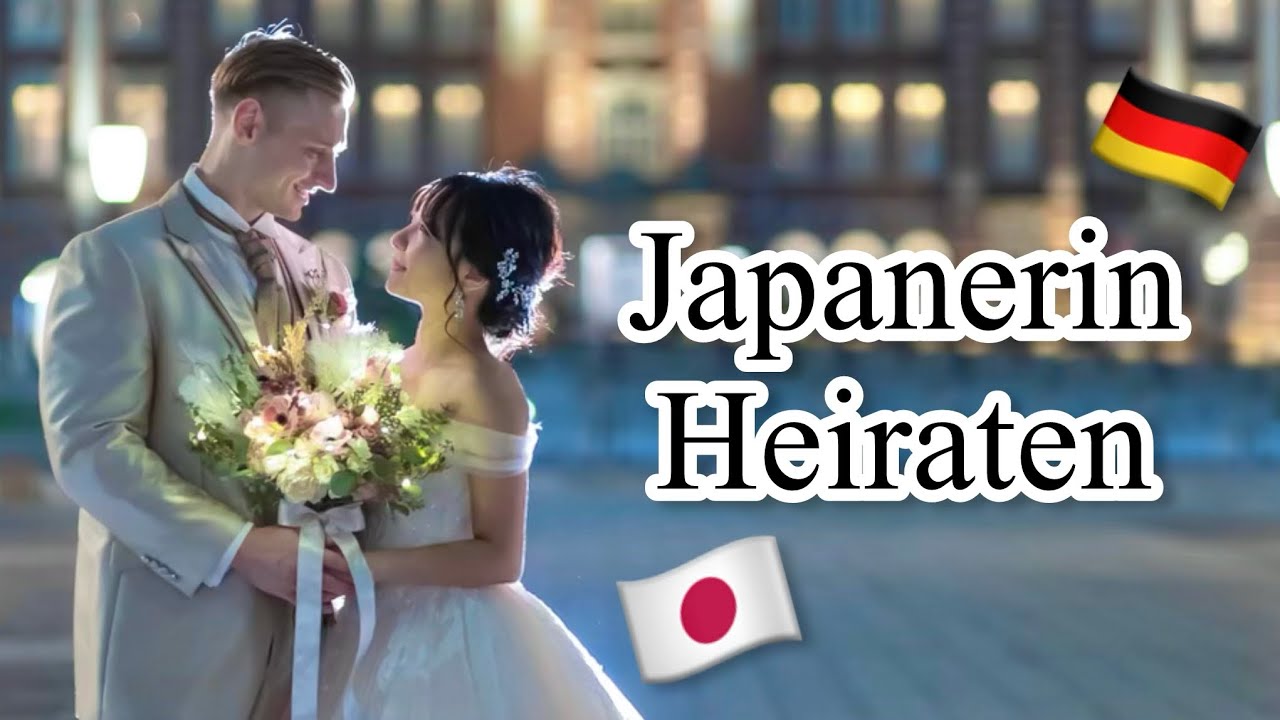 Deutsch japanische Hochzeit! Japanerin heiraten & japanischen Namen annehmen!