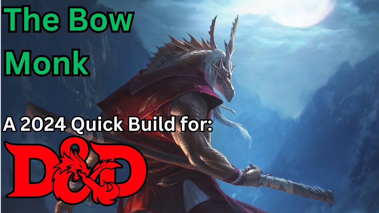 The Bow Monk, a Ranged Monk build for Dungeons and Dragons!