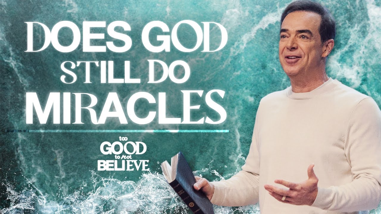 Does God Still Do Miracles?