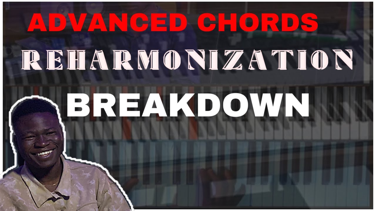 PIANO TUTORIAL || ADVANCED CHORDS REHARMONIZATION BREAKDOWN ON 