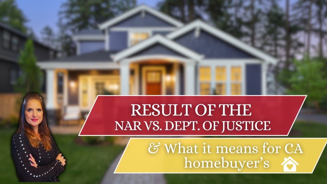 The Result of the lawsuit between NAR vs. DOJ & what it means for Home Buyers