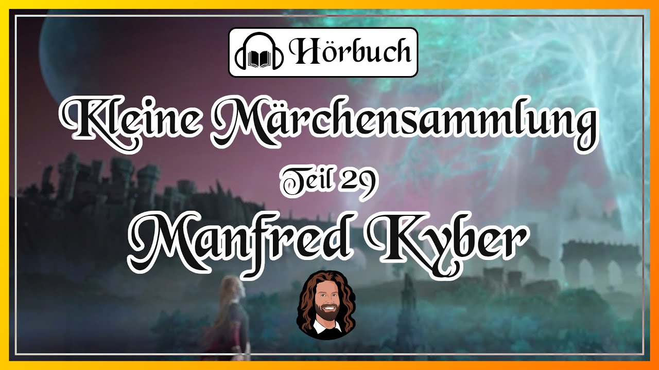 29. Märchensammlung - 5 hübsche Geschichten von Manfred Kyber - Hörbuch zum Einschlafen