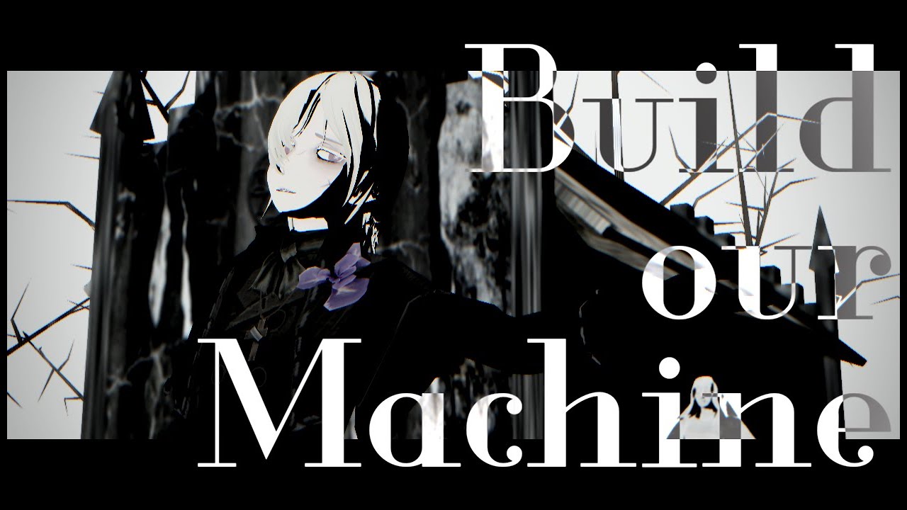 【identityⅤ/第五人格MMD】Build our Machine