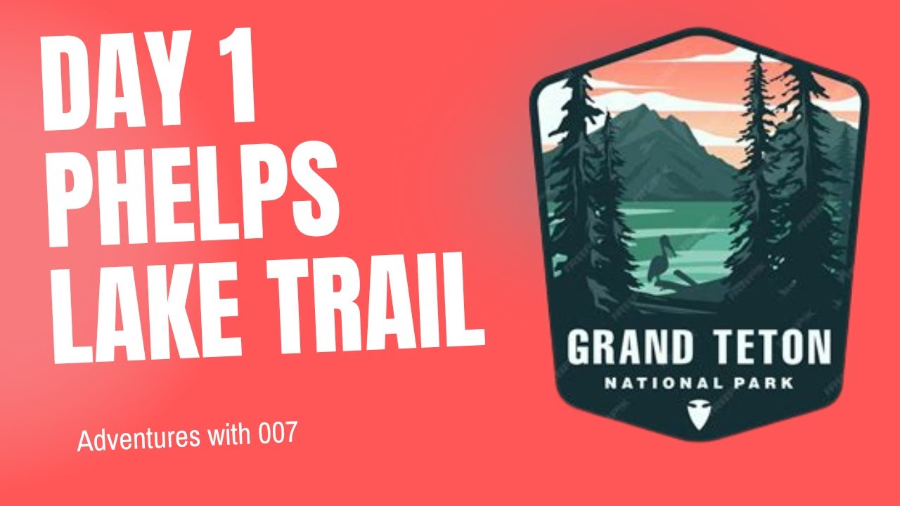 Phelps Lake Trail Hike | Grand Teton National Park | 6.9 Mile Scenic Loop 