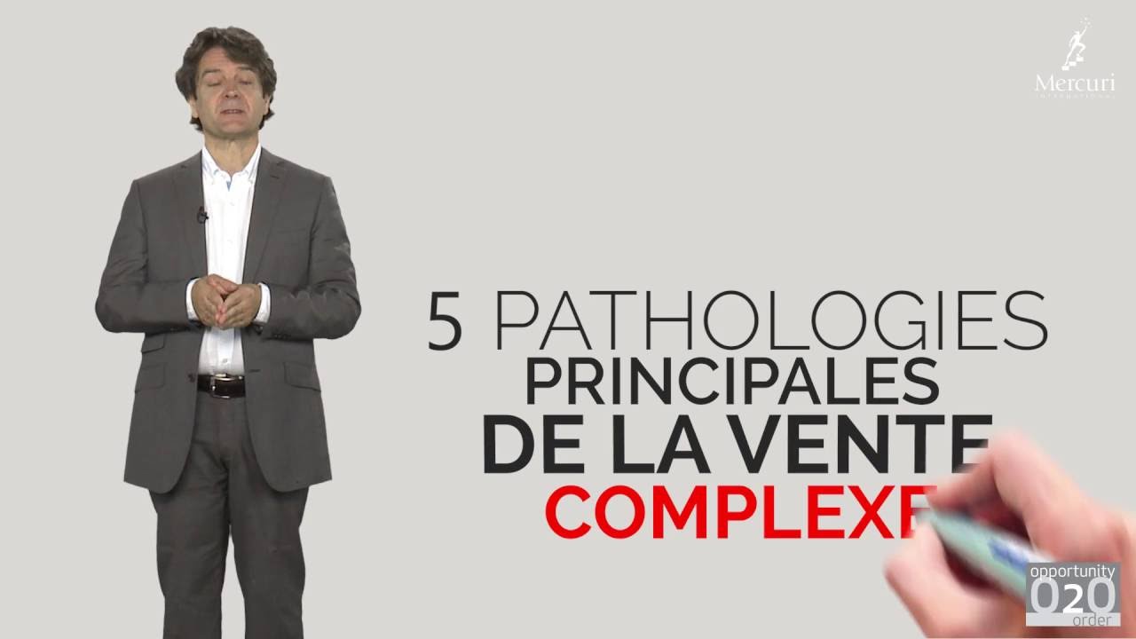 5 pathologies principales de la vente complexe