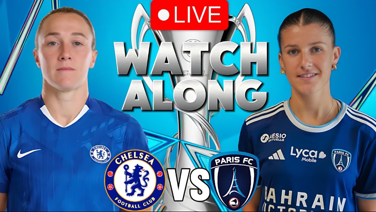 CHELSEA WOMEN VS PARIS FC WOMEN LIVE STREAM | UEFA WOMEN’S CHAMPIONS LEAGUE | FULL MATCH LIVE TODAY