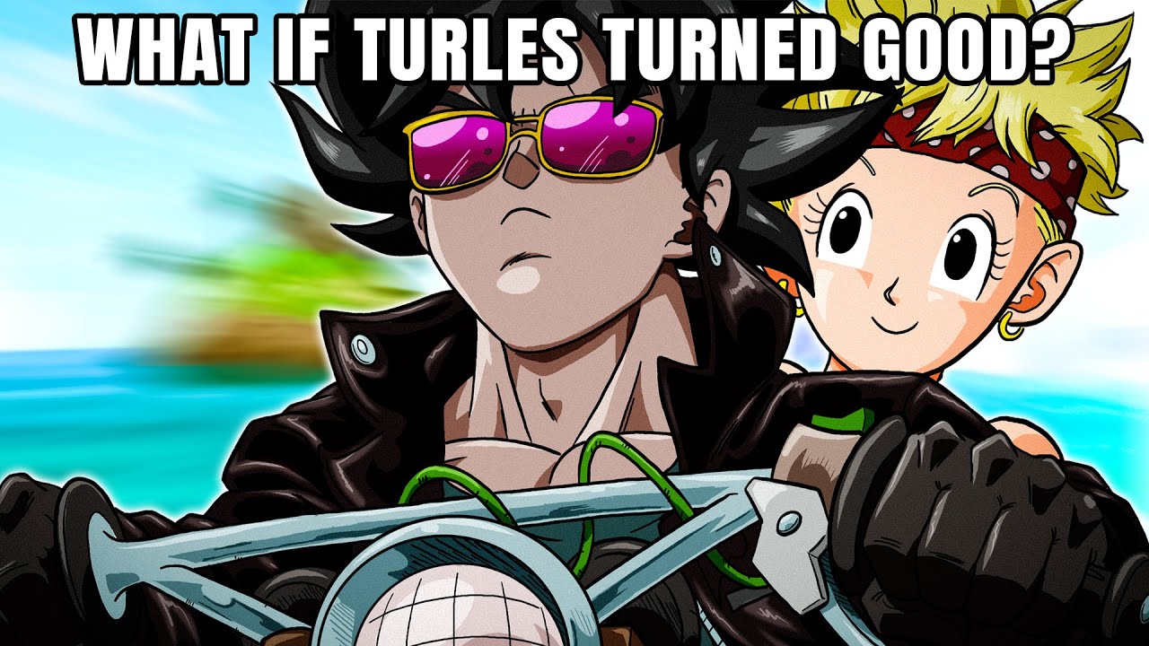 What If Turles Turned Good? 10