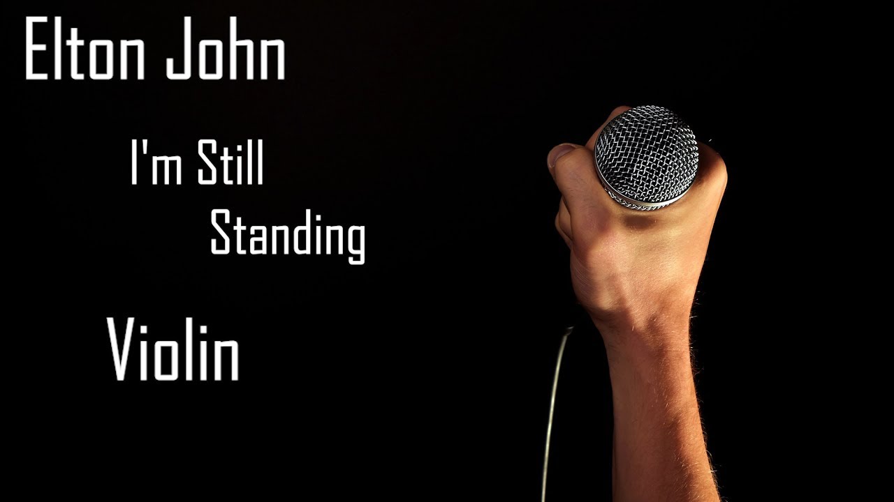 Elton John - I'm Still Standing - Violin