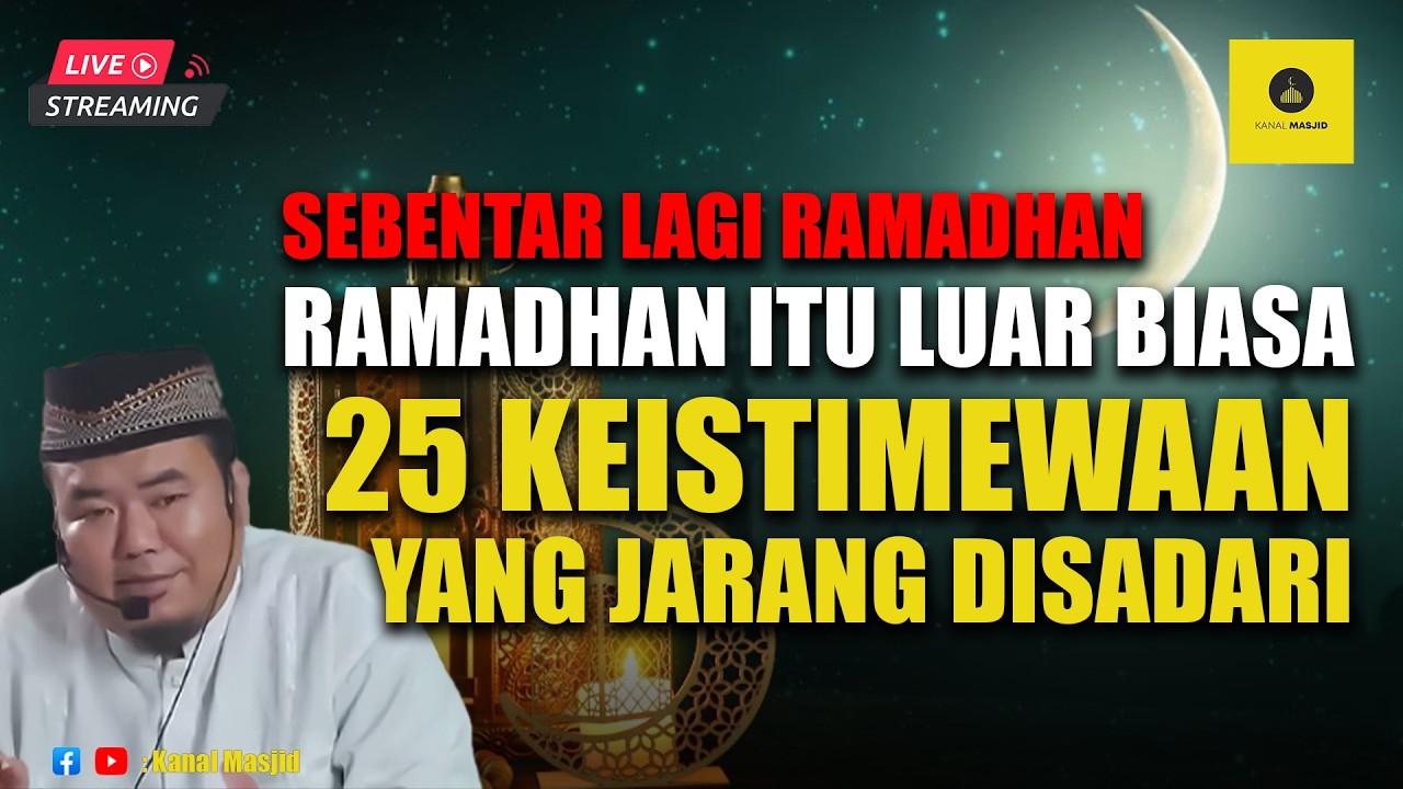 [LIVE] 25 Keajaiban Ramadhan yang Membuat Bulan Ini Tidak Ada Tandingannya - Ustadz Abu Humairoh