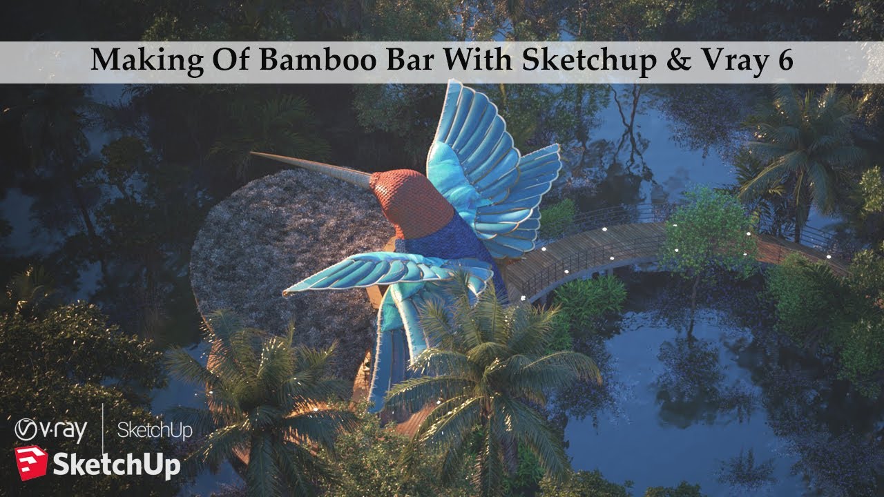 Making Of Bamboo Bar with Sketchup & Vray 6