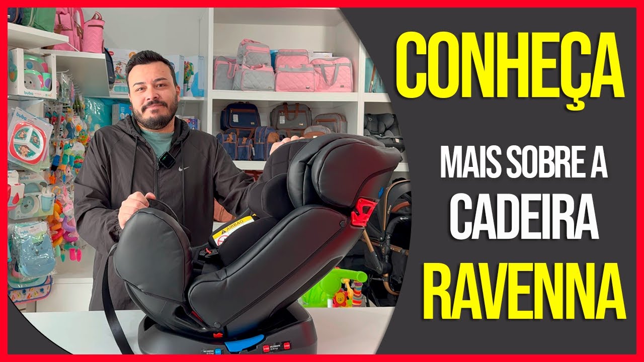 Review Cadeira de Carro Ravenna: Seguran&ccedil;a e Conforto para o Seu Beb&ecirc; - Loja Bem Ninar