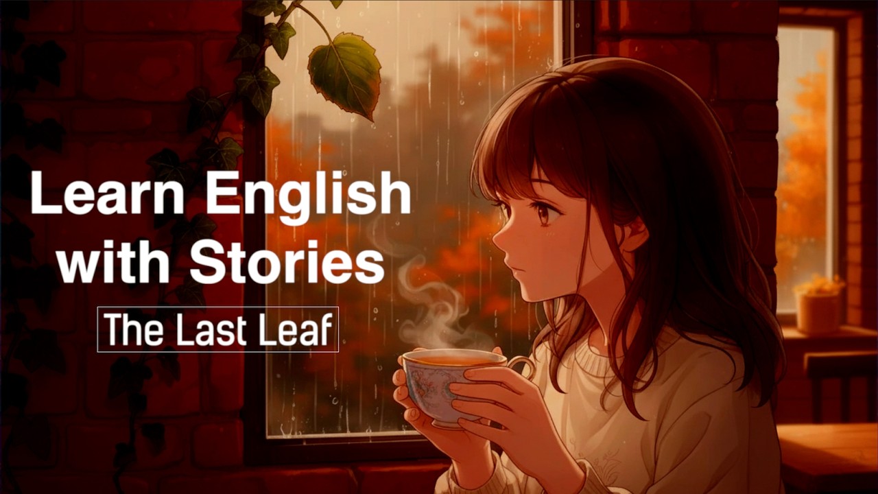 Learn English Through Story | The Last Leaf by O. Henry | Slow Easy English Listening A2-B1 Podcast
