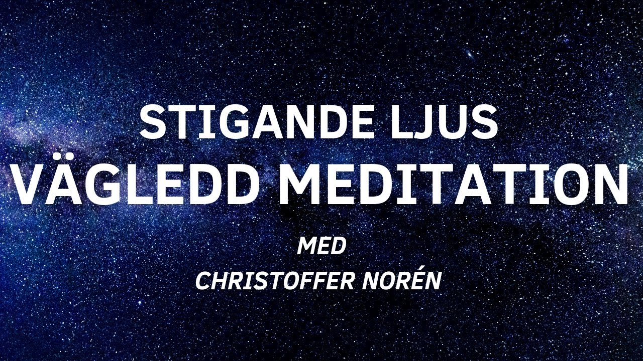Vägledd Meditation, Stigande Ljus