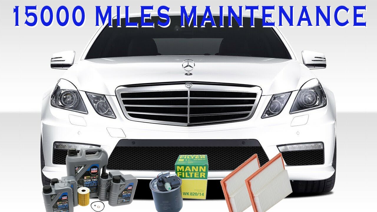 Mercedes Benz W212 Bluetec 15,000 Mile Maintenance