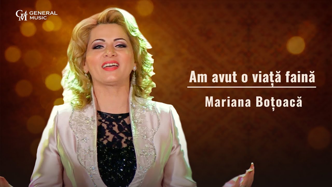 Mariana Boțoacă – Am avut o viață faină | Videoclip