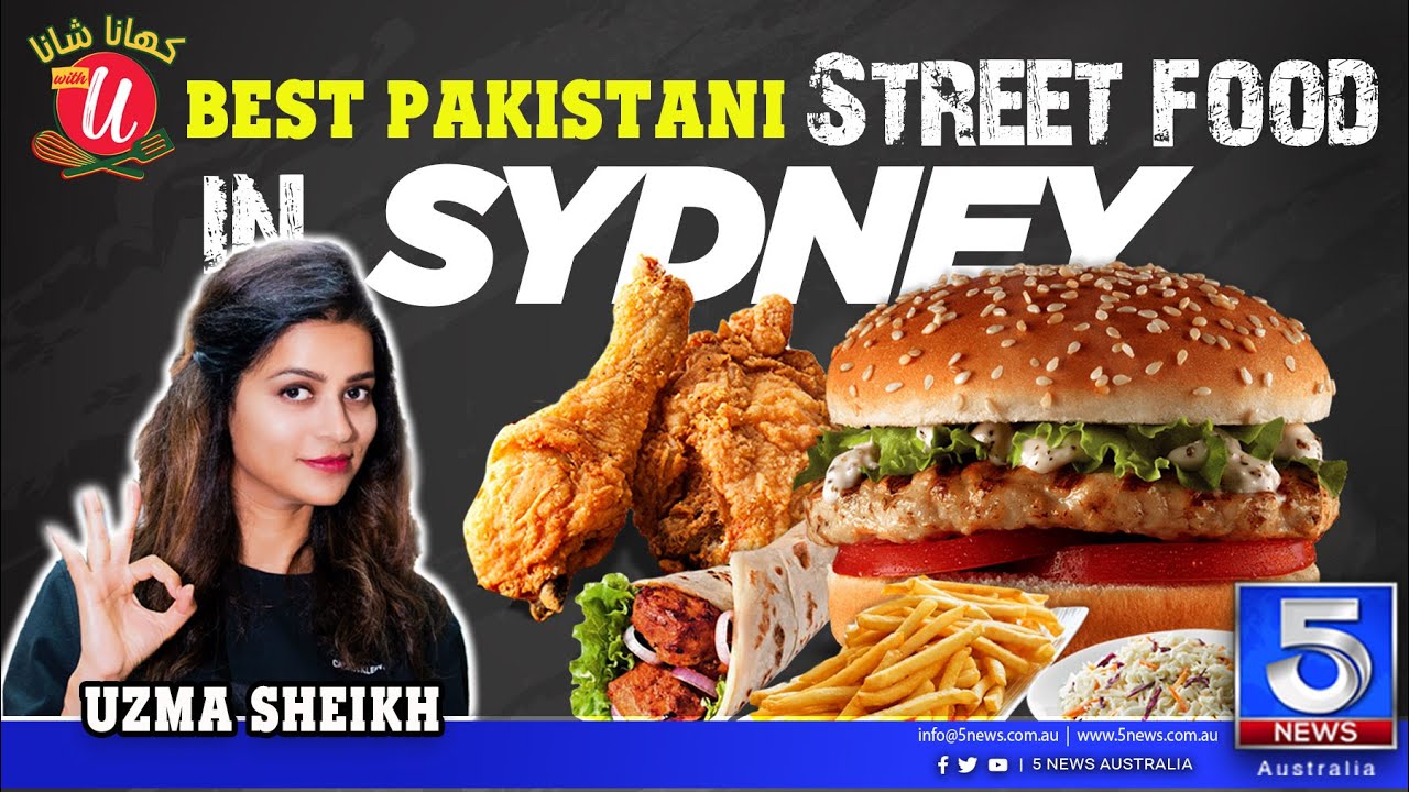 Best Pakistani Street food Now in Sydney