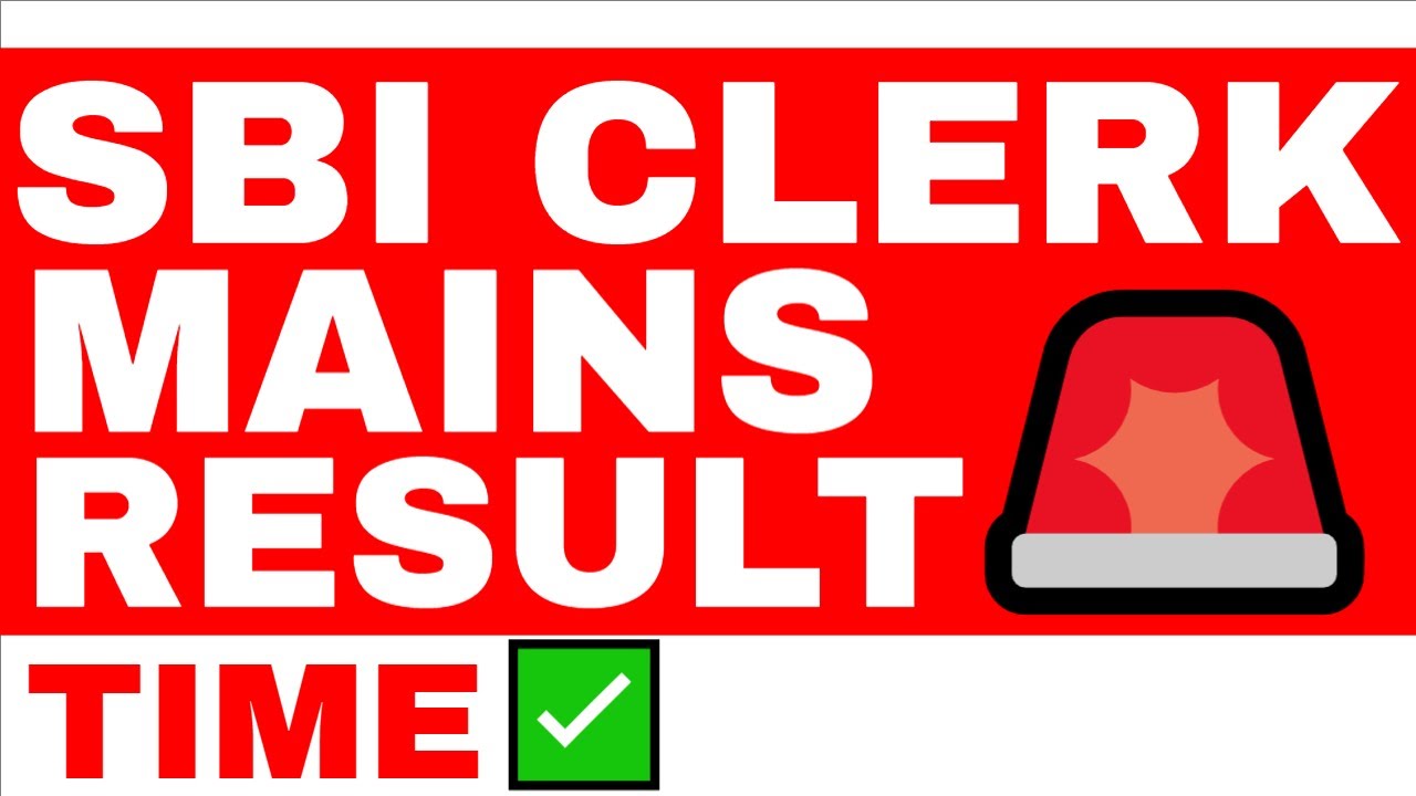 SBI CLERK MAINS RESULT TIME