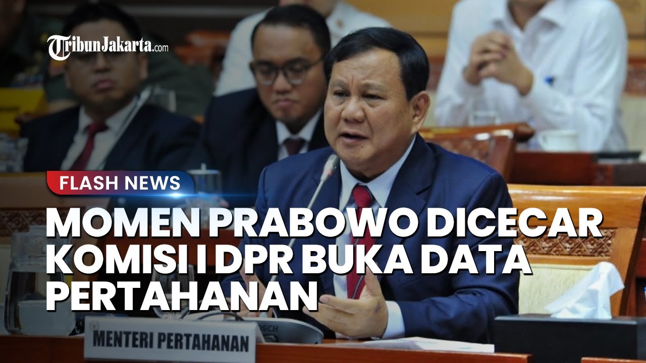 Momen Prabowo Dicecar Komisi I DPR Buka Data Pertahanan, Menhan: Saya Merasa Ditekan Maaf Tidak Akan