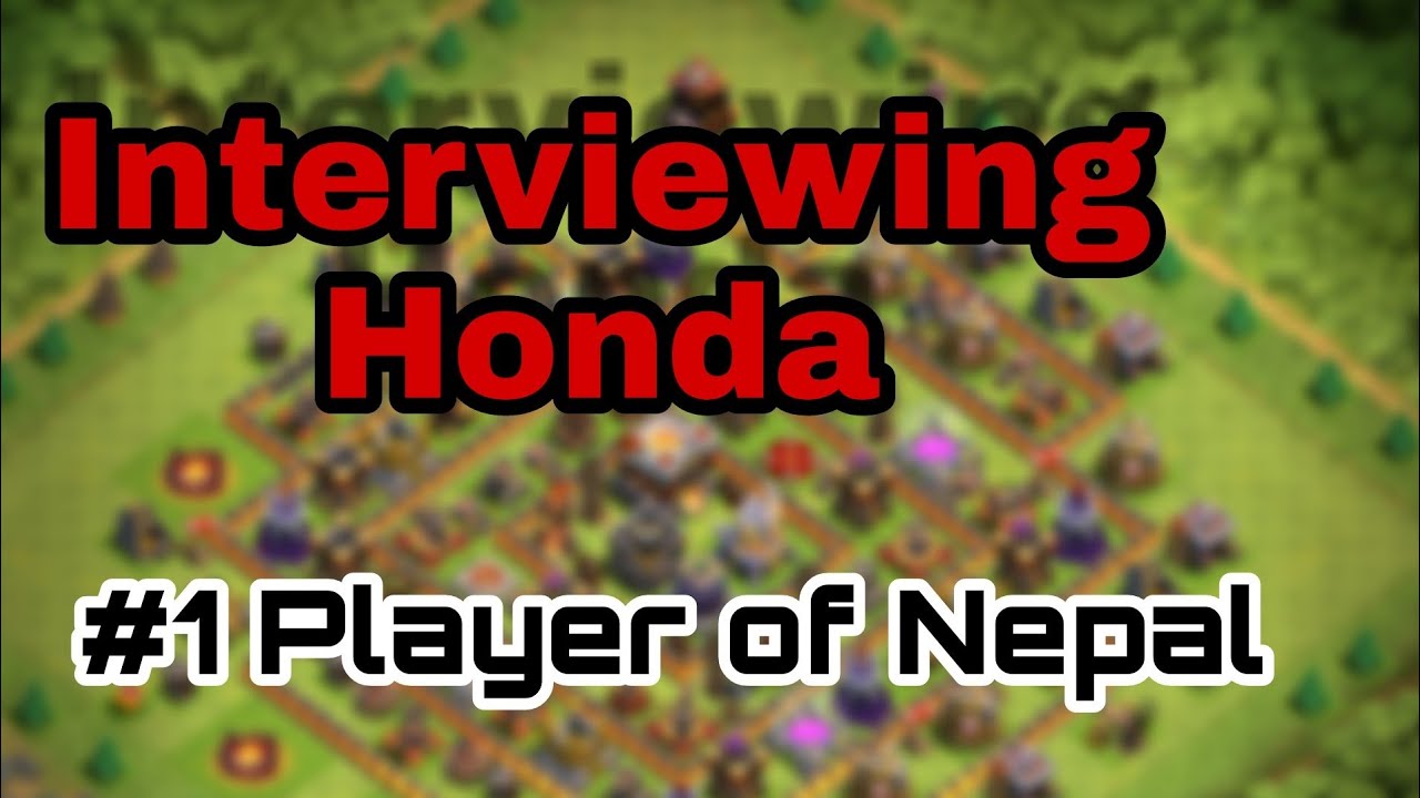 All about  COC #1 player of Nepal | Interview | Honda | Hacked World
